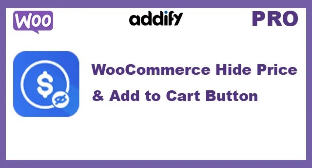 WooCommerce Hide Price and Remove Add to Cart Button plugin settings concept