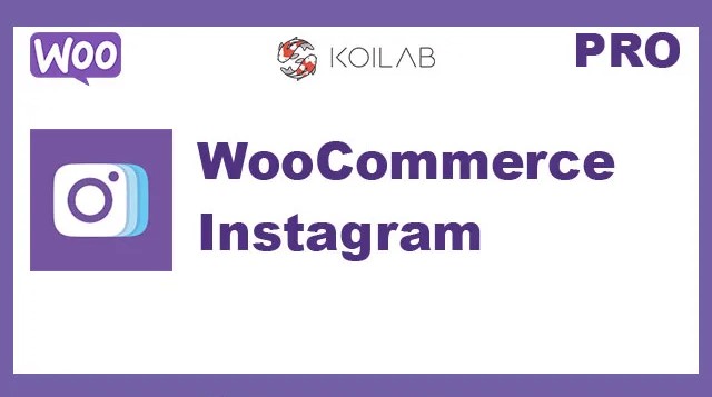 WooCommerce Instagram by KoiLab extension connecting a WooCommerce product catalog with Instagram